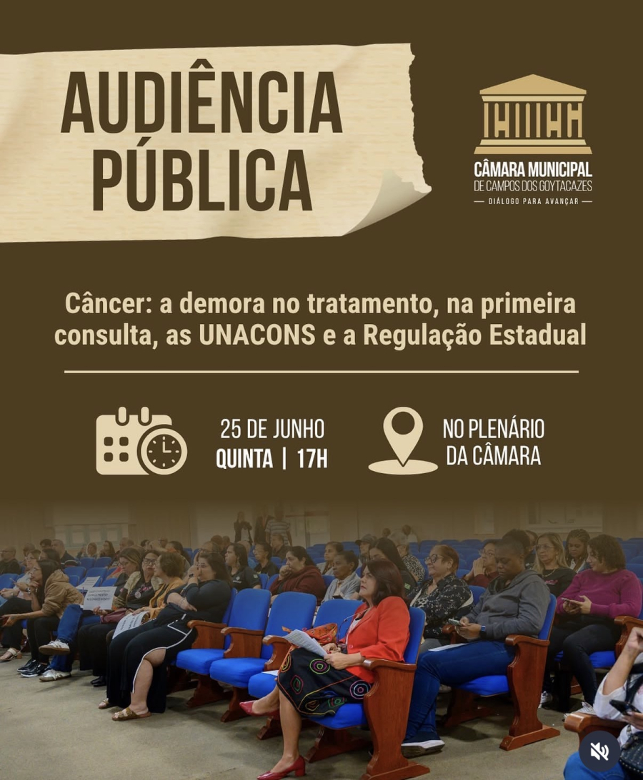 Câmara de Campos realiza audiência pública para discutir demora no tratamento do câncer